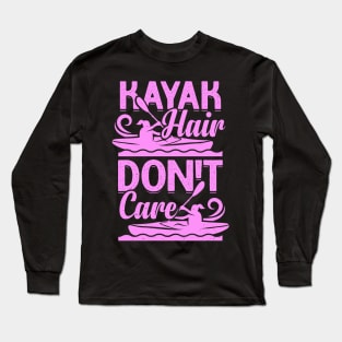 Kayak Hair Don't Care Kayaking Girl Gift Long Sleeve T-Shirt